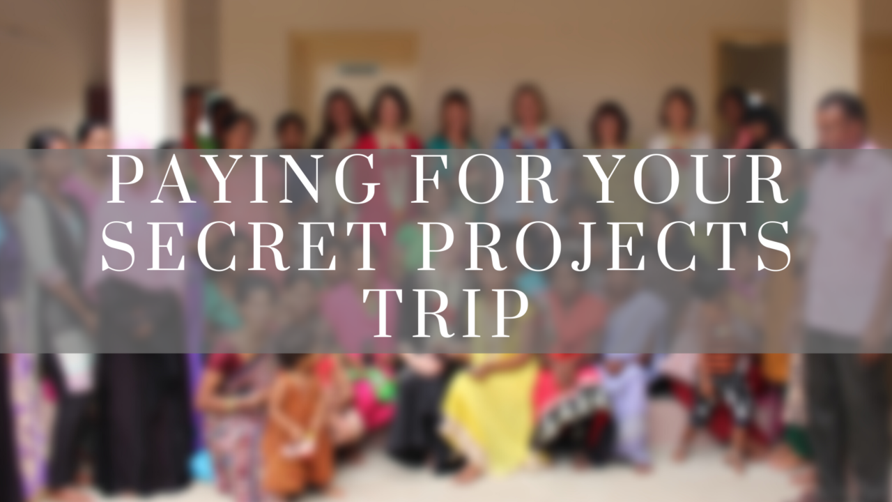 how-to-pay-for-your-secret-projects-trip
